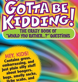 You Gotta Be Kidding Book