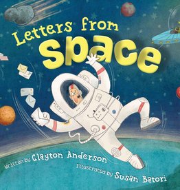 Letters From Space by Clayton Anderson